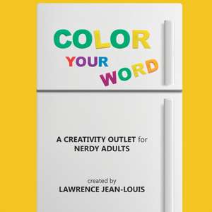 Color Your Word! de Lawrence Jean-Louis