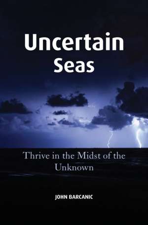 Uncertain Seas de Barcanic John