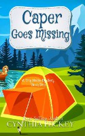 Caper Goes Missing de Cynthia Hickey