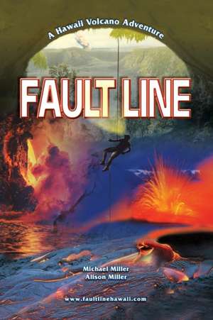 Fault Line: A Hawaii Volcano Adventure de Michael Edward Miller