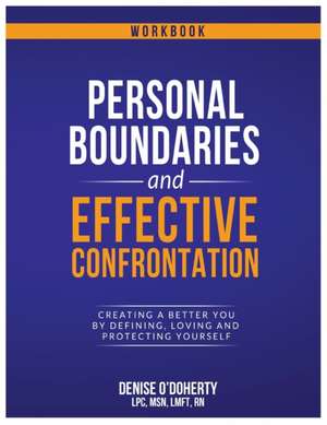 Personal Boundaries & Effective Confrontation de Denise O'Doherty