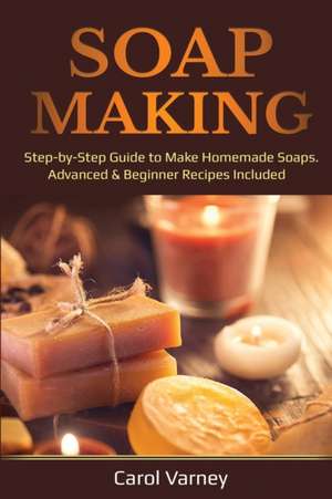 Varney, C: Soap Making