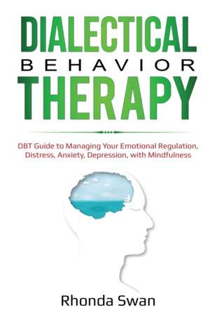 Dialectical Behavior Therapy de Rhonda Swan