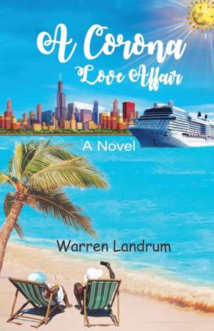 A Corona Love Affair de Warren Landrum