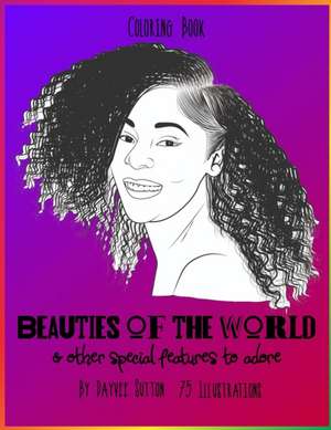 BEAUTIES OF THE WORLD & other special features to adore de Dayvee Sutton