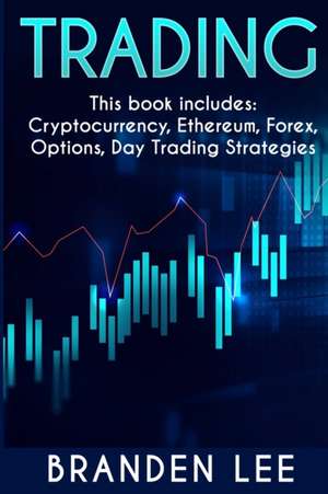 Trading - This book includes de Branden Lee