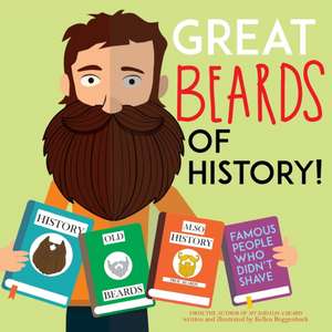 Great Beards of History de Kellen Roggenbuck