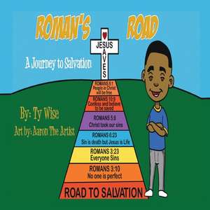 Roman's Road: A Journey to Salvation de Tyisha Wise