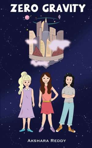 Zero Gravity de Akshara Reddy