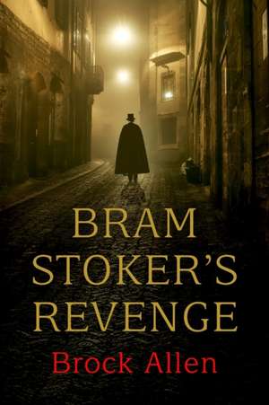 Bram Stoker's Revenge de Brock Allen