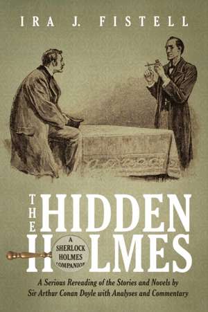 The Hidden Holmes de Ira J. Fistell