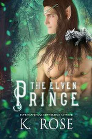 The Elven Prince de K. Rose