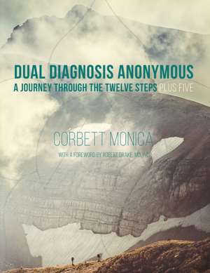 Dual Diagnosis Anonymous de Corbett Monica