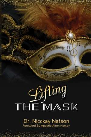 Lifting the Mask de Nicckay Natson