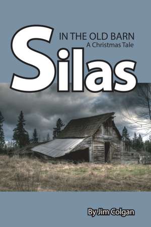 Silas in the Old Barn de James Colgan