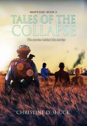 Tales of the Collapse de Christine D Shuck