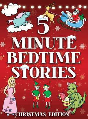 5 Minute Bedtime Stories for Kids - Christmas Collection de Alex Stone