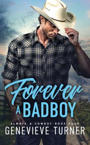 Forever a Bad Boy de Genevieve Turner