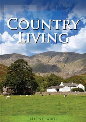 Country Living de Ellen G. White