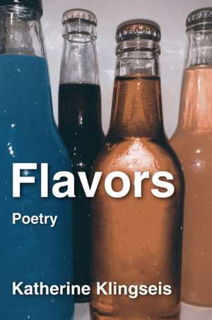 Flavors de Katherine Klingseis