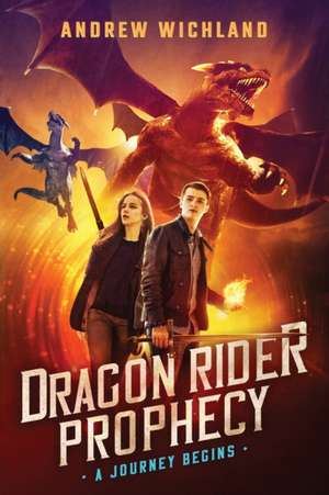 The Dragon Rider Prophecy de Andrew Wichland