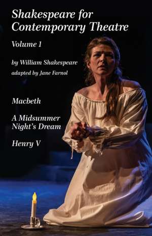 Shakespeare for Contemporary Theatre de Jane Farnol