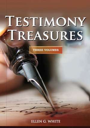 Testimony Treasures 3 Volumes in 1 de Ellen G. White