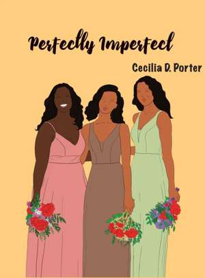 IMPERFECTLY BEAUTIFUL de Cecilia D. Porter