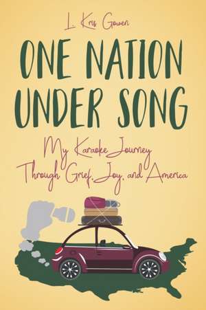 One Nation Under Song de L. Kris Gowen