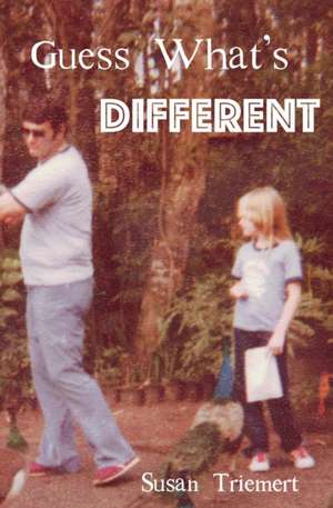 Guess What's Different de Susan Triemert