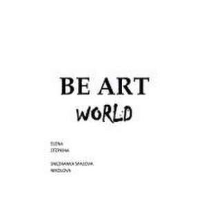 Be Art World de Elena Stepkina