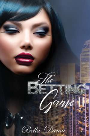 The Betting Game 2 de Bella Dama