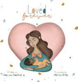 Loved Forever de Mariana Neufeld