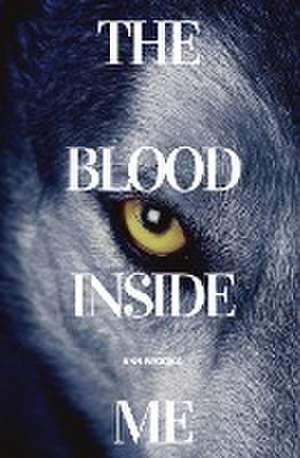 The Blood Inside Me de Ann Brooks