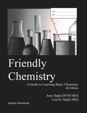 Friendly Chemistry Student Workbook de Joey A Hajda