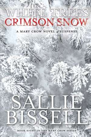 White Trees Crimson Snow de Sallie Bissell