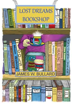 Lost Dreams Bookstore de James W. Bullard