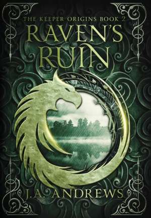 Raven's Ruin de J A Andrews