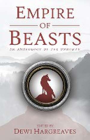 Empire of Beasts de Dewi Hargreaves