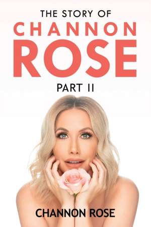 The Story of Channon Rose Part 2 de Channon Rose