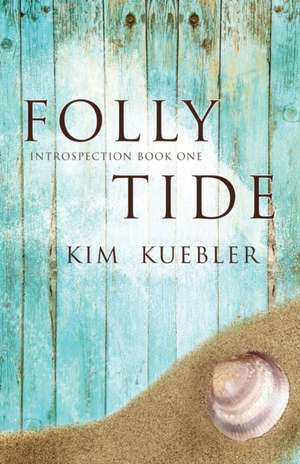Folly Tide de Kim Kuebler