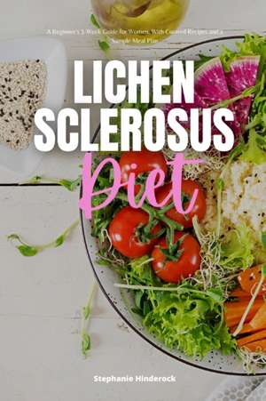 Lichen Sclerosus Diet de Stephanie Hinderock