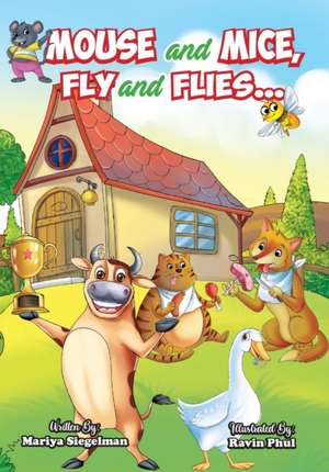 Mouse and Mice, Fly and Flies de Mariya Siegelman