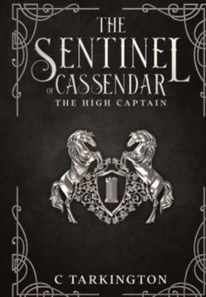 The Sentinel of Cassendar de C. Tarkington