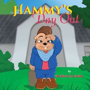 Hammy's Day Out de Kristine D Linder