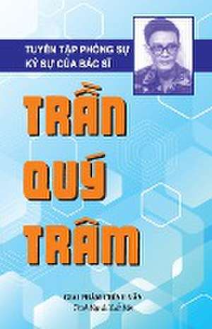 TUY¿N T¿P PHÓNG S¿ - BÁC S¿ TR¿N QUÝ TRÂM de Tram Tran