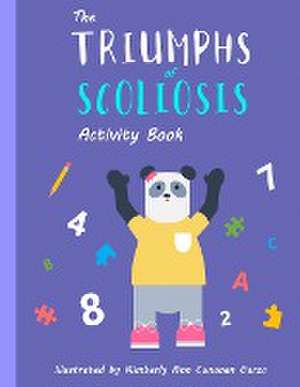 Triumphs of Scoliosis de Kimberly Ann Cunanan Garza