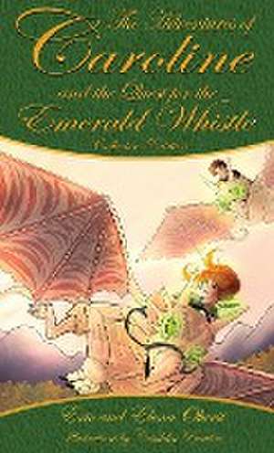 The Quest for the Emerald Whistle de Eric R Oberst