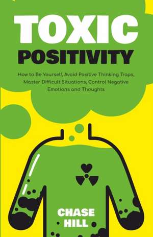 Toxic Positivity de Chase Hill