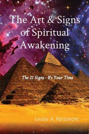 The Art & Signs of Spiritual Awakening de Leslie A. Paramore